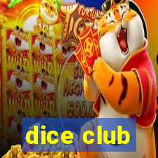 dice club